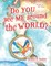 Do YOU see ME around the WORLD?