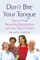 Don't Bite Your Tongue