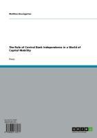 The Role of Central Bank Independence in a World of Capital Mobility