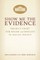 Show Me the Evidence