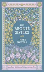 The Bronte Sisters: Three Novels