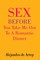Sex Before You Take Me Out To A Romantic Dinner