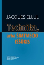 Technika, arba Šimtmečio iššūkis