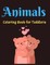 Animals Coloring Book for Toddlers