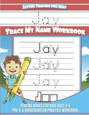 Jay Letter Tracing for Kids Trace my Name Workbook