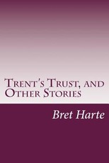 Trent's Trust, and Other Stories
