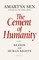 The Cement of Humanity
