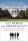 To Serve the President