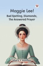 Maggie Lee! Bad Spelling, Diamonds, The Answered Prayer