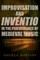 Improvisation and Inventio in the Performance of Medieval Music