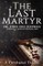 The Last Martyr