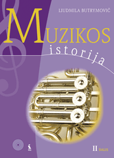 Muzikos istorija. Mokomoji knyga. II dalis (su CD)