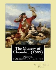 The Mystery of Cloomber (1889) By