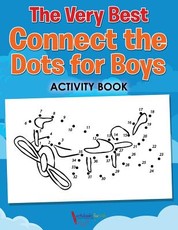 The Very Best Connect the Dots for Boys Activity Book