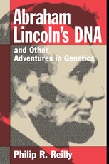 Abraham Lincoln's DNA and Other Adventures in Genetics