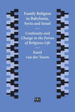 Family Religion in Babylonia, Syria and Israel