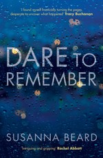 Dare to Remember: 'Intriguing and gripping', a psychological thriller that will bring you to the edge of your seat...