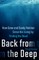Back from the Deep