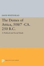 The Demes of Attica, 508/7 -Ca. 250 B.C.