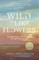 Wild Like Flowers