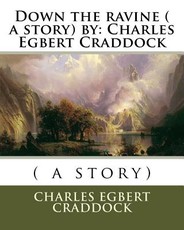 Down the ravine ( a story) by