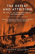 The Defeat and Attrition of the 12. Ss-Panzerdivision Hitlerjugend