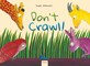 Don't Crawl!