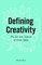 Defining Creativity