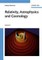 Relativity, Astrophysics and Cosmology
