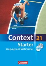 Context 21 - Starter. Language and Skills Trainer. Workbook mit e-Workbook und CD-Extra. e-Workbook mit Lernsoftware, Hörtexten und Vocabulary Sheets. Ohne Lösungsschlüssel
