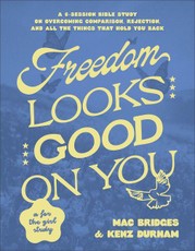 Freedom Looks Good on You