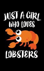 Just A Girl Who Loves Lobsters