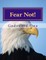 Fear Not!