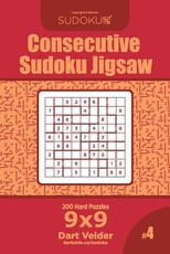Consecutive Sudoku Jigsaw - 200 Hard Puzzles 9x9 (Volume 4)
