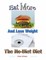 Eat More and Lose Weight