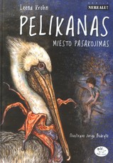 Pelikanas. Miesto pasakojimas
