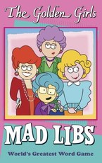 The Golden Girls Mad Libs