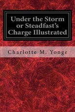 Under the Storm or Steadfast's Charge Illustrated