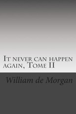 It never can happen again, Tome II