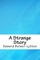 A Strange Story