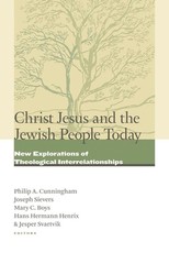 Christ Jesus and the Jewish People Today