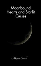 Moonbound Hearts and Starlit Curses