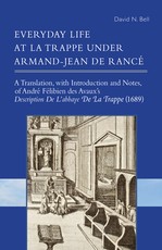 Everyday Life at La Trappe Under Armand-Jean de RancÃ©