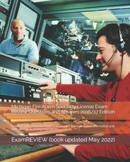 Michigan Fire Alarm Specialty License Exam Review Questions and Answers 2016/17 Edition