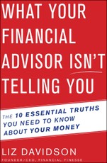 Davidson, L: What Your Financial Advisor Isn't Telling You