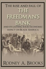 The Rise and Fall of the Freedman's Bank