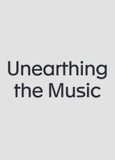 Unearthing the Music