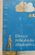 Dienos reikalauja atsakymo...