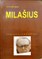 Milašius. Asmeninis pasirinkimas