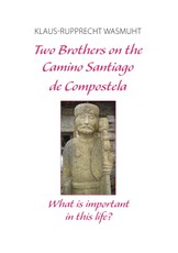 Two Brothers on the Camino Santiago de Compostela